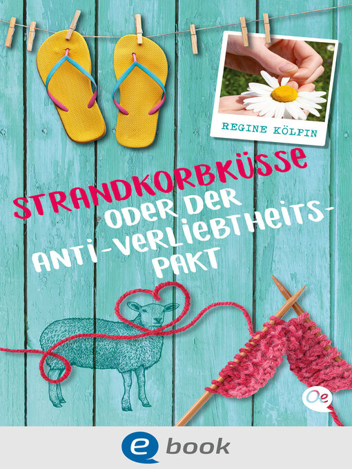 Title details for Strandkorbküsse oder Der Anti-Verliebtheits-Pakt by Regine Kölpin - Wait list